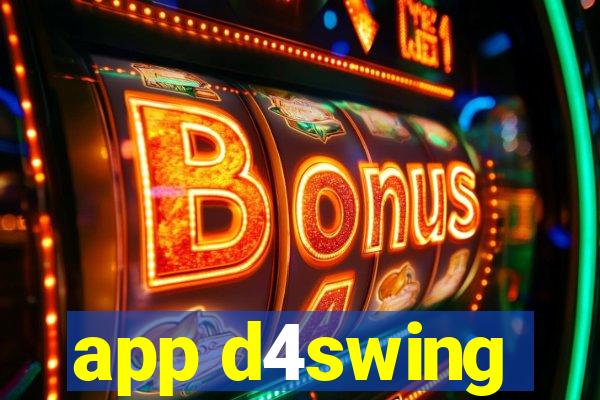 app d4swing